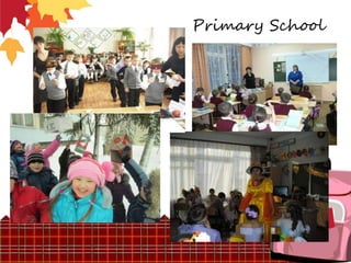 Primary School
 