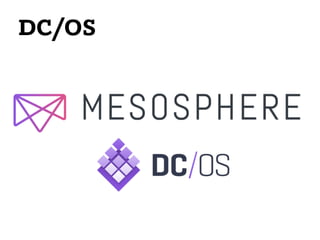 DC/OS
 