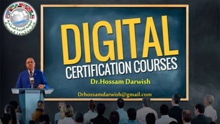 Dr.Hossam Darwish
Drhossamdarwish@gmail.com
 