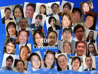 KDP
Corporatio
n
22
 