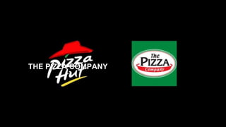 THE PIZZA COMPANY
 