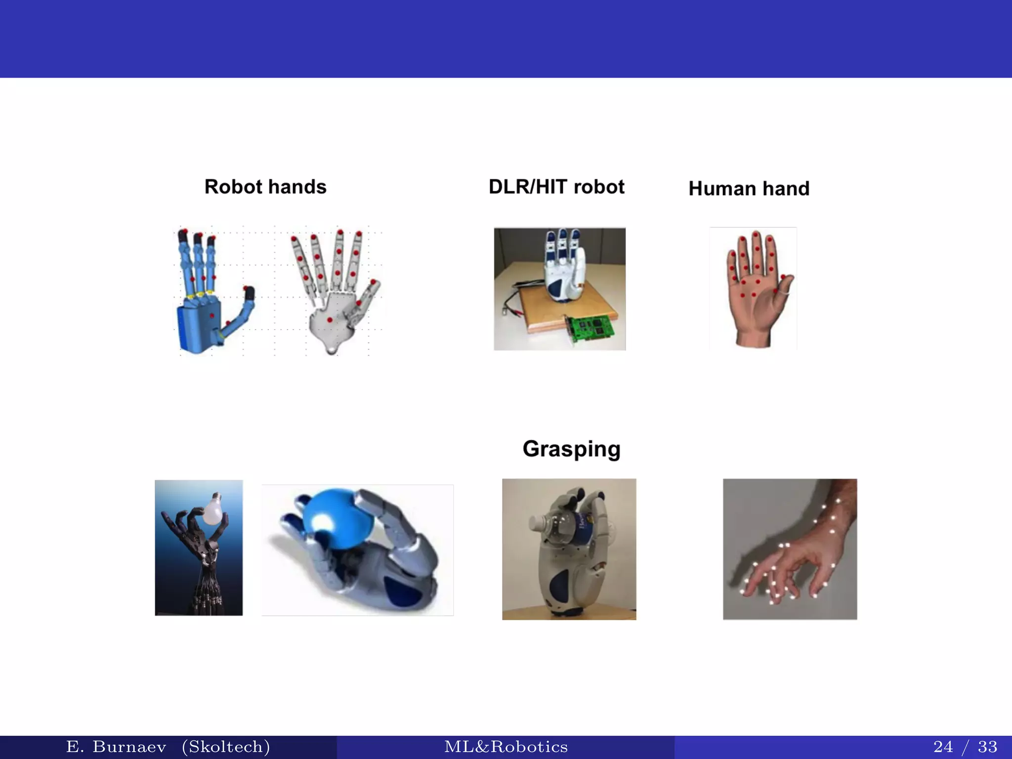 E. Burnaev (Skoltech) ML&Robotics 24 / 33
 