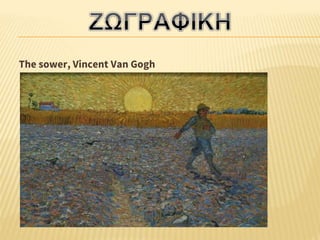 The sower, Vincent Van Gogh
 