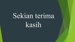 Sekian terima
kasih
 
