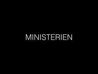 MINISTERIEN
 