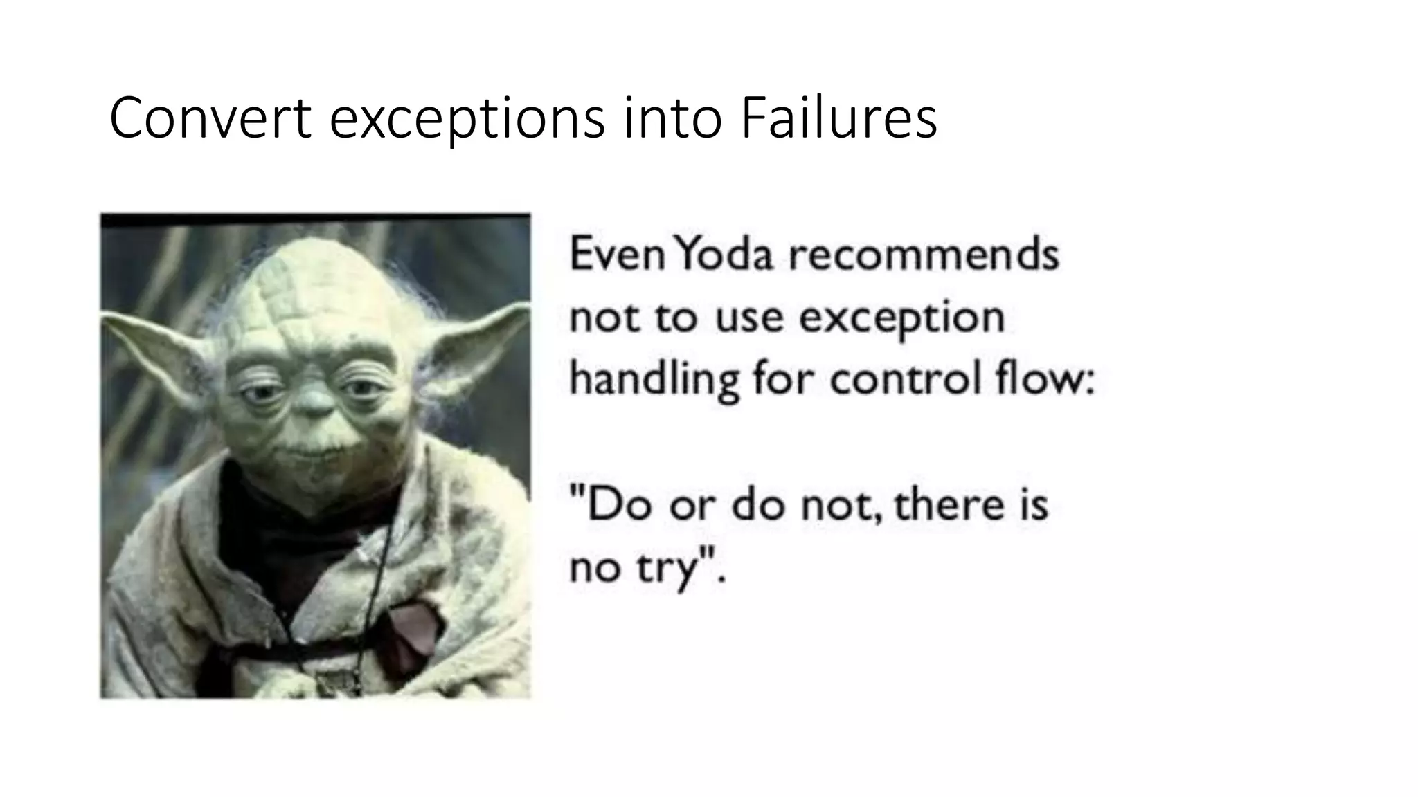 Convert exceptions into Failures 