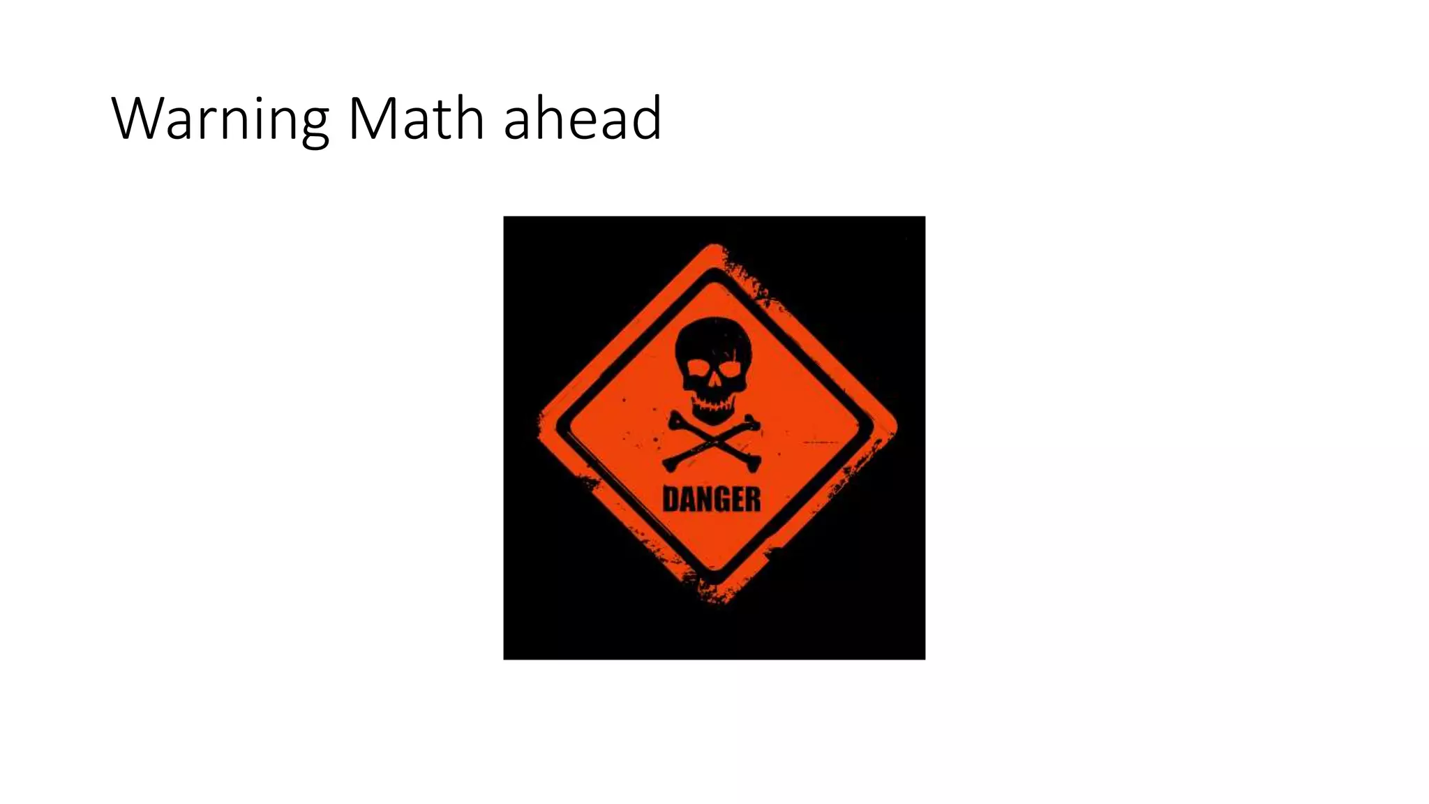 Warning Math ahead 
