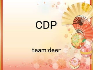 CDP
team:deer
 