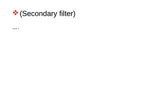 v(Secondary filter)
.,., .
 