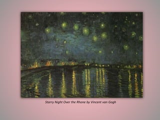 Starry Night Over the Rhone by Vincent van Gogh
 