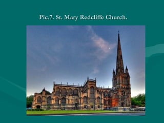 Pic.Pic.77. St. Mary Redcliffe Church.. St. Mary Redcliffe Church.
 