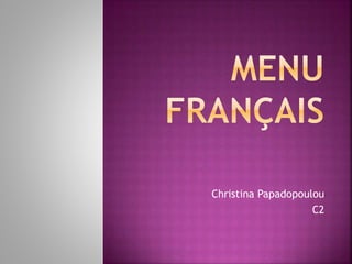 Christina Papadopoulou
C2
 