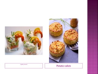 Γαρίδες κοκτέιλ
Potato cakes
 