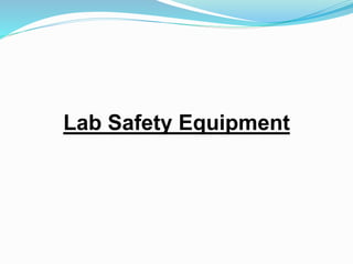 Lab Safety Equipment
 