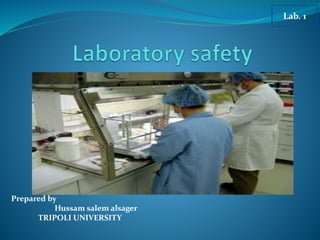 Prepared by
Hussam salem alsager
TRIPOLI UNIVERSITY
Lab. 1
 