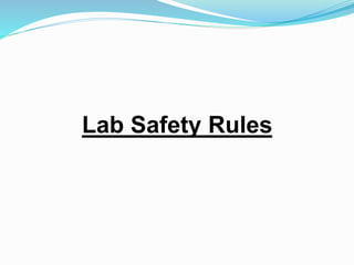 Lab Safety Rules
 