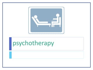 psychotherapy
 