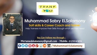 / Muhammad ELSalamony
Mo7amedelsalamony@gmail.com , Mobile: 01270141874
You Can Follow me through :
 