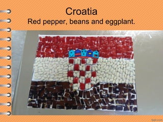 Croatia
Red pepper, beans and eggplant.
 