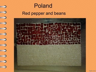 Poland
Red pepper and beans
 