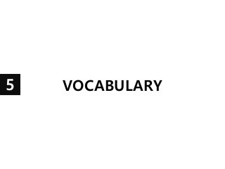 VOCABULARY5
 