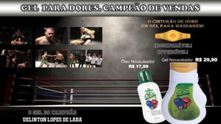 Óleo Nocauteador
R$ 17,99
Gel Nocauteador R$ 29,90
 