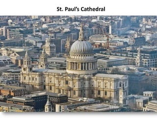 St. Paul’s Cathedral
 
