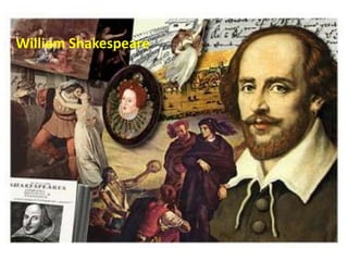 William Shakespeare
 