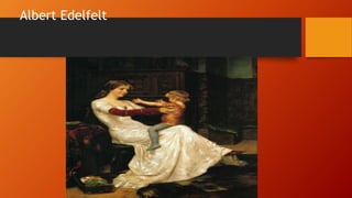 Albert Edelfelt
 