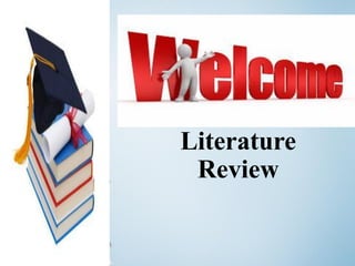 Literature
Review
 