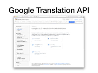 Google Translation API
 