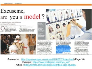 Screenshot : http://thesun-epaper.com/mon/09102017/index.html (Page 16)
Example: https://www.instagram.com/hyo_joo/
Article : http://howtze.com/internet-celebrities-case-studies/
 