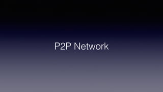 P2P Network
 