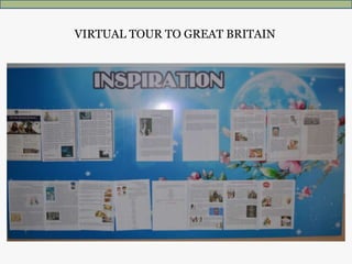 VIRTUAL TOUR TO GREAT BRITAIN
 