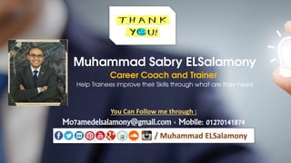 / Muhammad ELSalamony
Mo7amedelsalamony@gmail.com ، Mobile: 01270141874
You Can Follow me through :
 