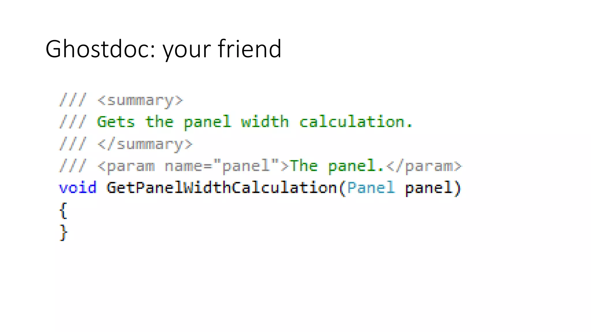 Ghostdoc: your friend
 