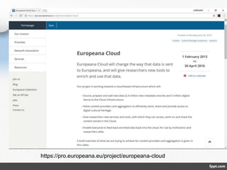 https://pro.europeana.eu/project/europeana-cloud
 