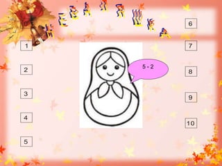 0
1
2
3
4
5
6
77
8
9
10
5 - 2
 