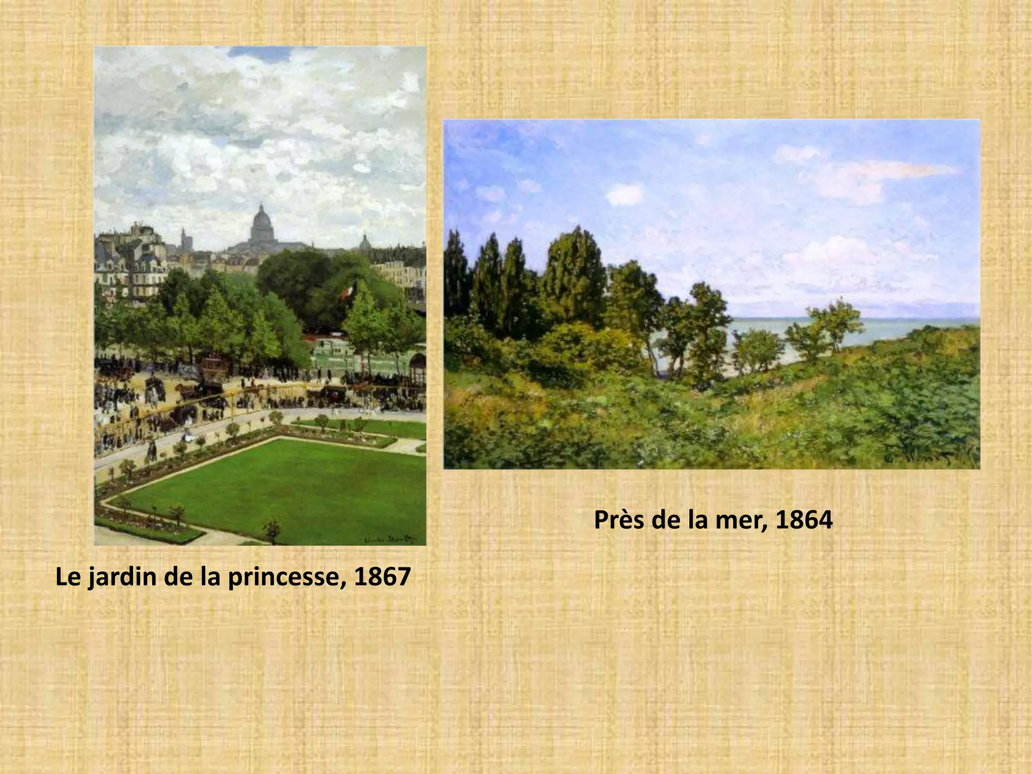 Le jardin de la princesse, 1867
Près de la mer, 1864
 