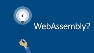 WebAssembly
 Encontra-se sob responsabilidade do W3C e já é suportado
pela maioria dos browsers modernos.
 É possível ex...