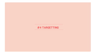 #4 TARGETTING
 