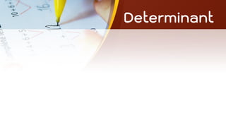 Determinant
 
