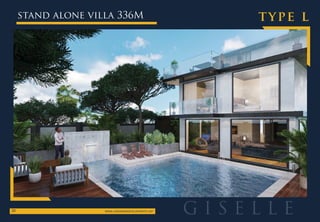 stand alone villa 336M type l
WWW.LANDMARKDEVELOPMENTS.NET

G I S E L L E
 