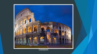 Colosseum
 