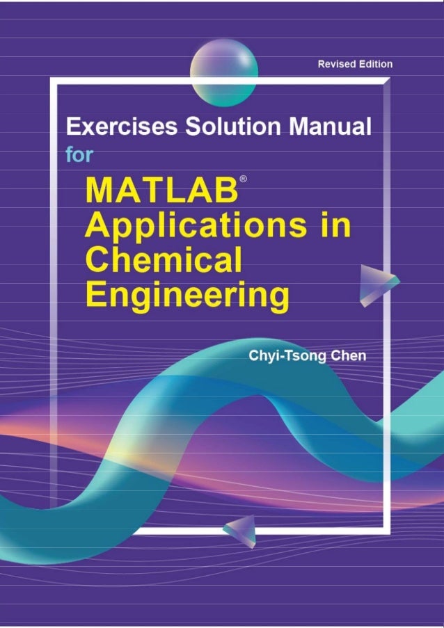 [E-book at Google Play Books] Exercises Solution Manual for MATLAB Applications in Chemical Engineering