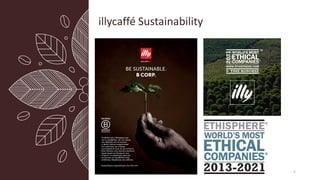 5
illycaffé Sustainability
 