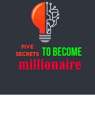 How to become a millionaire in 5 steps