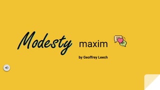 maxim
by Geoffrey Leech
 