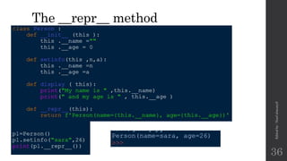 The __repr__ method
Edited
by
:
Nouf
almunyif
36
 