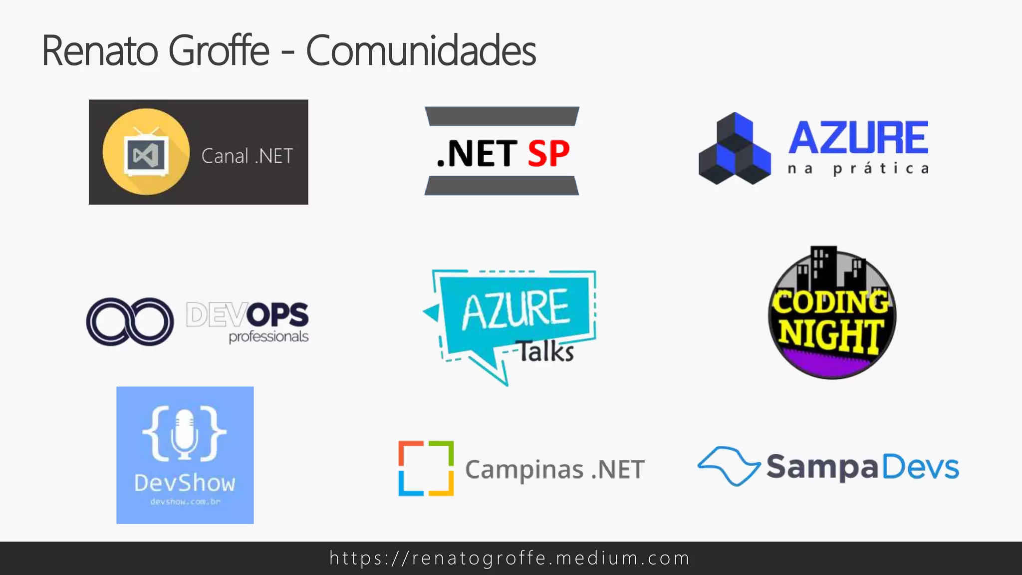 Renato Groffe - Comunidades
h t t p s : / / re n a t o g rof f e . m e d i u m . c o m